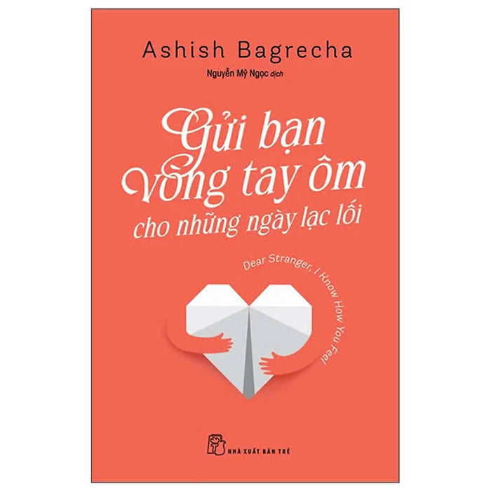 Gửi Bạn Vòng Tay Ôm Cho Những Ngày Lạc Lối