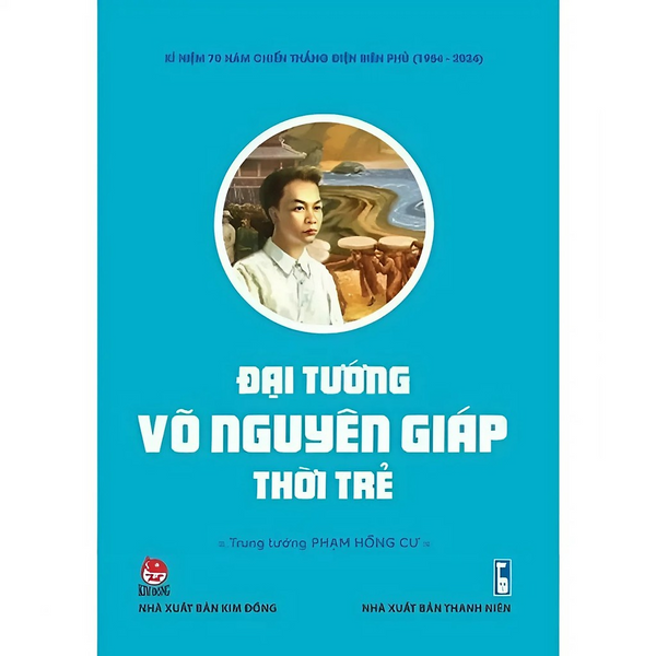 Sách - Đại Tướng Võ Nguyên Giáp Thời Trẻ - Kđ