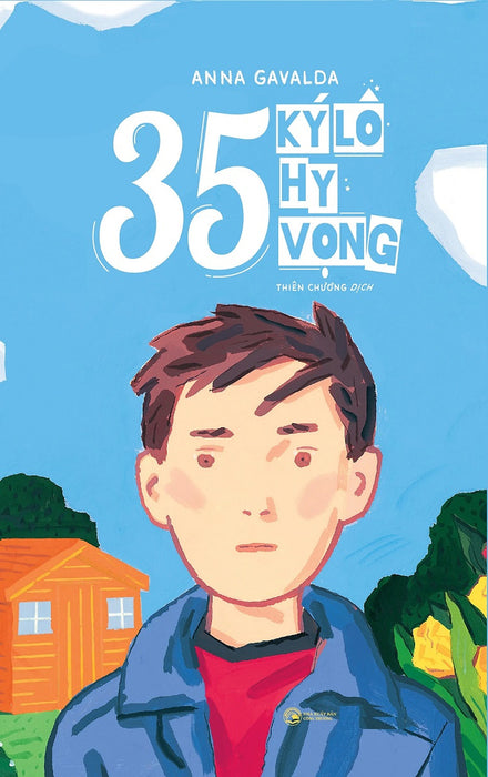 35 Ký Lô Hy Vọng (Tác Giả: Anna Gavlda)