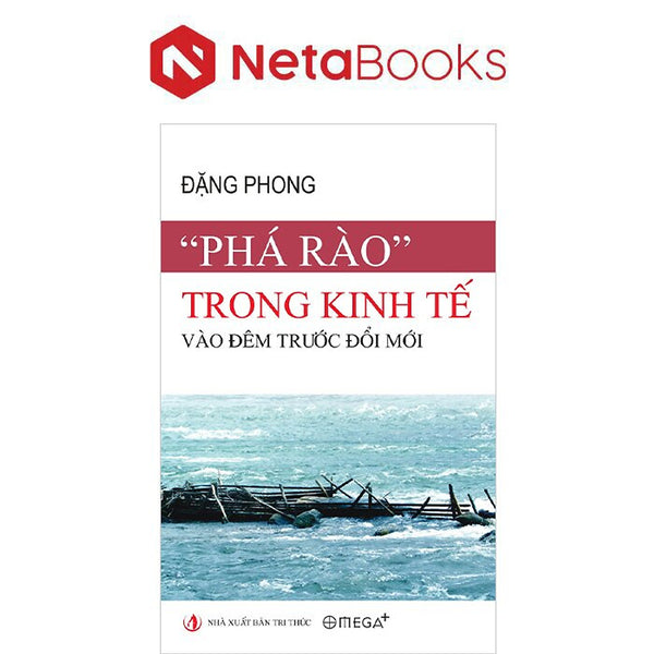 "Phá Rào" Trong Kinh Tế Vào Đêm Trước Đổi Mới