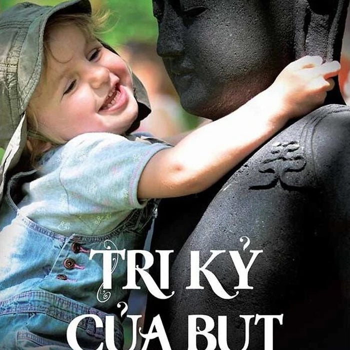 Tri Kỷ Của Bụt (Tác Giả: Thích Nhất Hạnh) - Tái Bản