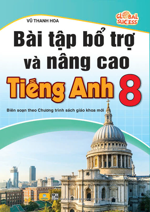 Sách - Bài Tập Bổ Trợ Và Nâng Cao Tiếng Anh 8 Global Success - Biên Soạn Theo Chương Trình Gdpt Mới - Ndbooks