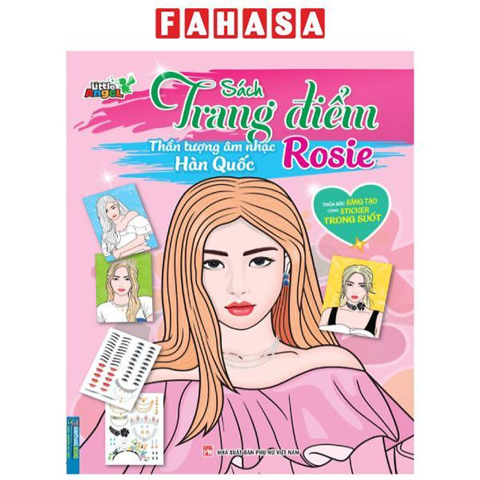 Sách Trang Điểm Thần Tượng Âm Nhạc Hàn Quốc - Rosie -Thỏa Sức Sáng Tạo Cùng Sticker Trong Suốt