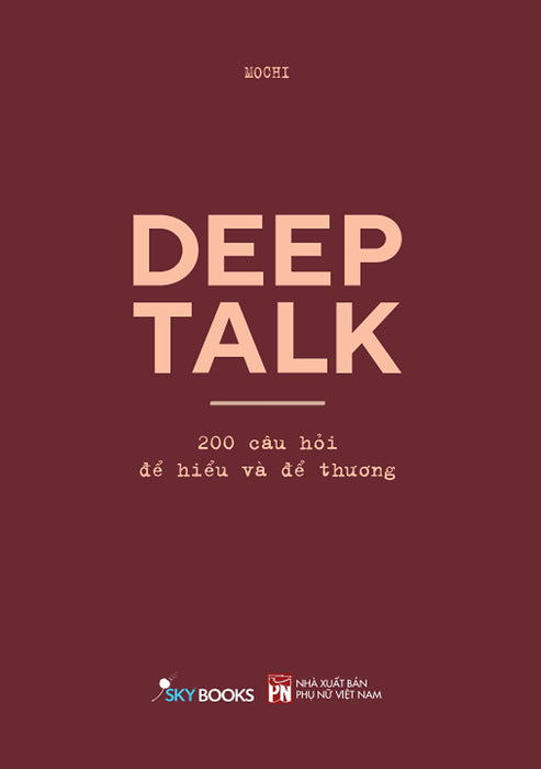 Sách Deeptalk - 200 Câu Hỏi Dể Hiểu Và Dễ Thương