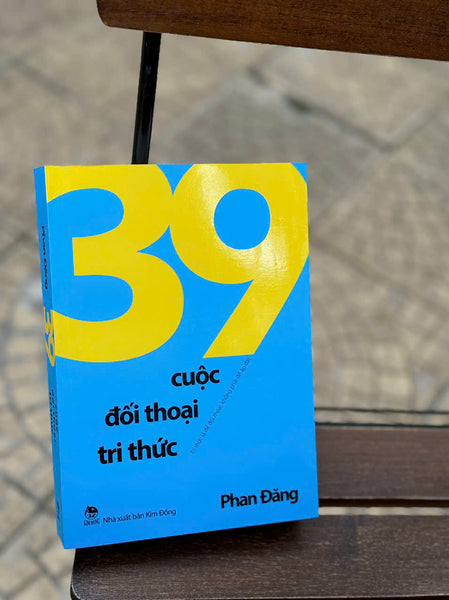 39 Cuộc Đối Thoại Tri Thức – Phan Đăng – Nxb Kim Đồng