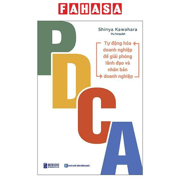 Sách - Pdca - Tự Động Hóa Doanh Nghiệp Để Giải Phóng Lãnh Đạo Và Nhân Bản Doanh Nghiệp (Tái Bản 2025)
