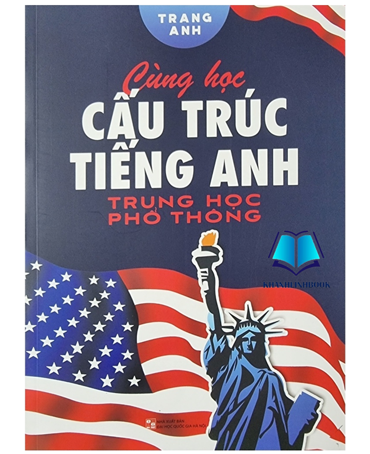 Sách - Cùng Học Cấu Trúc Tiếng Anh Trung Học Phổ Thông (Bt)