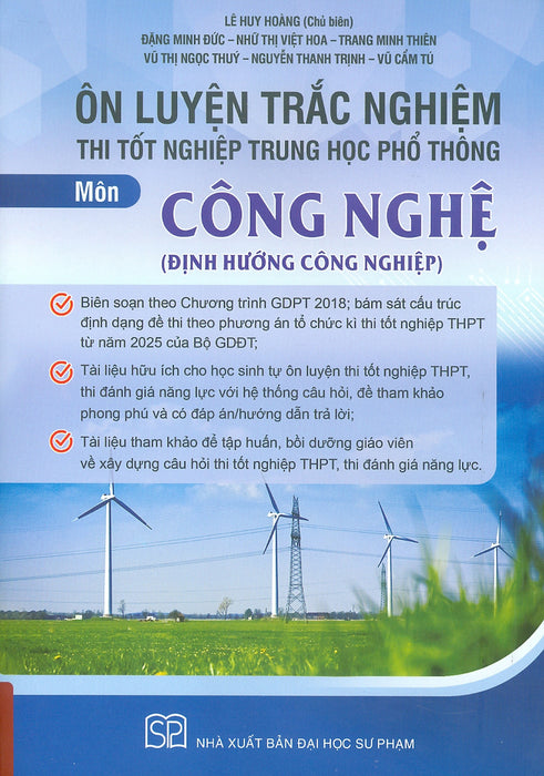 Ôn Luyện Trắc Nghiệm Thi Tốt Nghiệp Trung Học Phổ Thông (Năm 2025) Môn Công Nghệ (Định Hướng Công Nghiệp) - Lê Huy Hoàng Chủ Biên, Đặng Minh Đức, Như Thị Việt Hoa, Trang Minh Thiên, Vũ Thị Ngọc Quý…