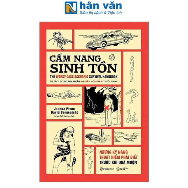 Sách - Cẩm Nang Sinh Tồn - The Worst-Case Scenario Survival Handbook - Những Kỹ Năng Thoát Hiểm Cần Phải Biết Trước Khi Quá Muộn