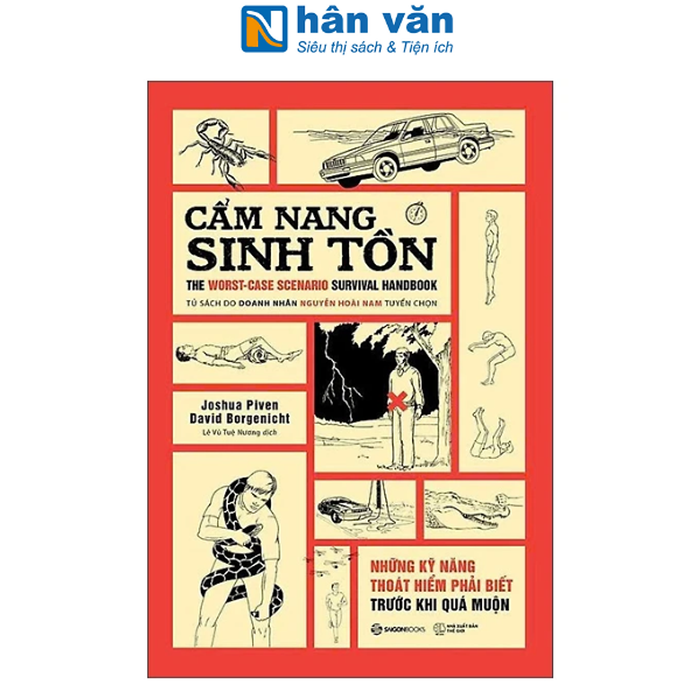 Sách - Cẩm Nang Sinh Tồn - The Worst-Case Scenario Survival Handbook - Những Kỹ Năng Thoát Hiểm Cần Phải Biết Trước Khi Quá Muộn