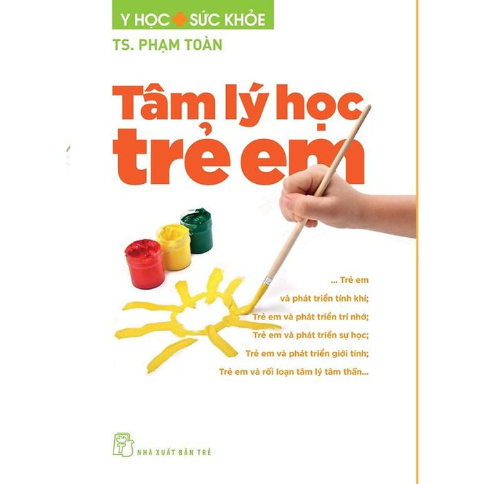 Sách- Tâm Lý Học Trẻ Em - Y Học Sức Khỏe - Nxb Trẻ