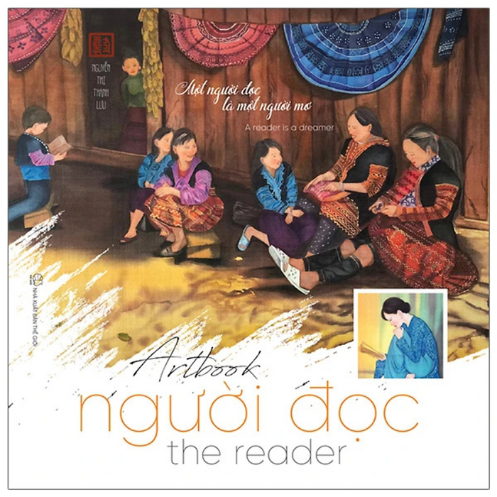 Artbook Người Đọc - The Reader - Một Người Đọc Là Một Người Mơ - Nguyễn Thị Thanh Lưu - Nxb Thế Giới