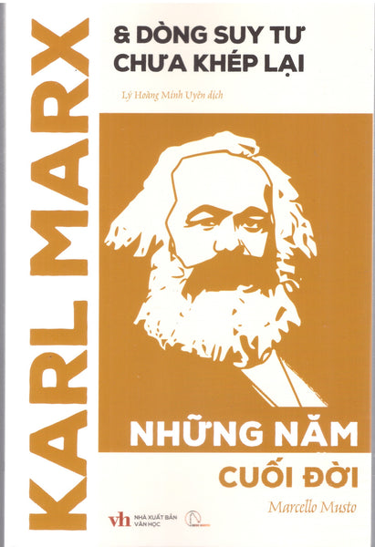 Karl Marx & Dòng Suy Tư Chưa Khép Lại : Những Năm Cuối Đời