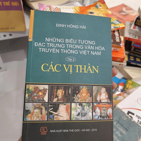 Những Biểu Tượng Đặc Trưng Trong Văn Hóa Truyền Thống Việt Nam - Tập 2: Các Vị Thần"