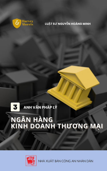 Ngân Hàng Kinh Doanh Thương Mại / Banking And Business Law