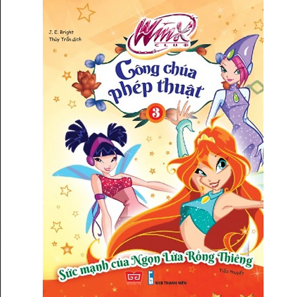 Sách - Winx - Công Chúa Phép Thuật - Sức Mạnh Của Ngọn Lửa Rồng Thiêng