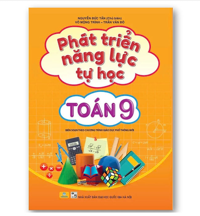 Sách - Phát Triển Năng Lực Tự Học Toán 9 - Biên Soạn Theo Chương Trình Gdpt Mới