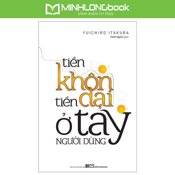 Sách: Tiền Khôn Tiền Dại Ở Tay Người Dùng
