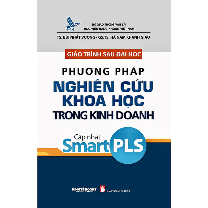 Sách - Giáo Trình Sau Đại Học Phương Pháp Nghiên Cứu Khoa Học Trong Kinh Doanh Cập Nhật Smart Pls - Ns Kinh Tế