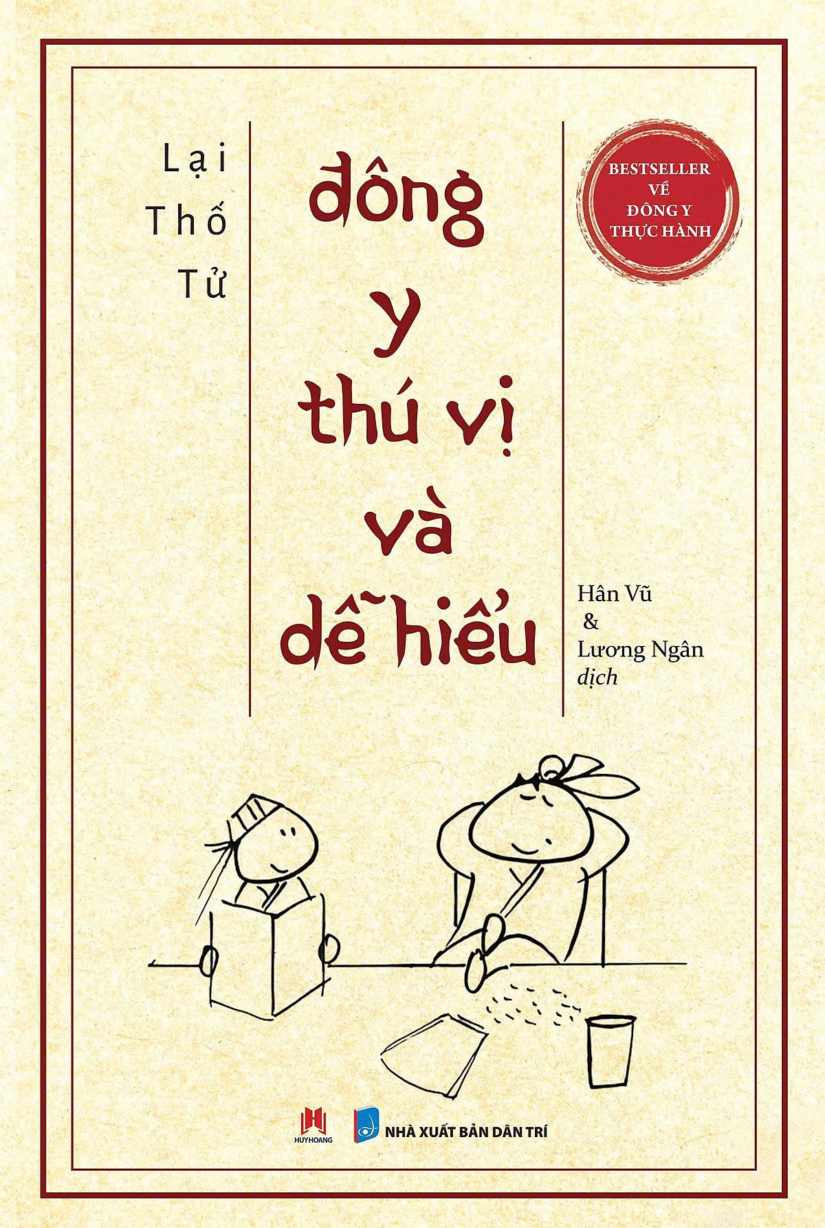 Đông Y Thú Vị Và Dễ Hiểu - Lại Thố Tử - Hân Vũ & Lương Ngân Dịch - Huy Hoàng Bookstore - Nxb Dân Trí