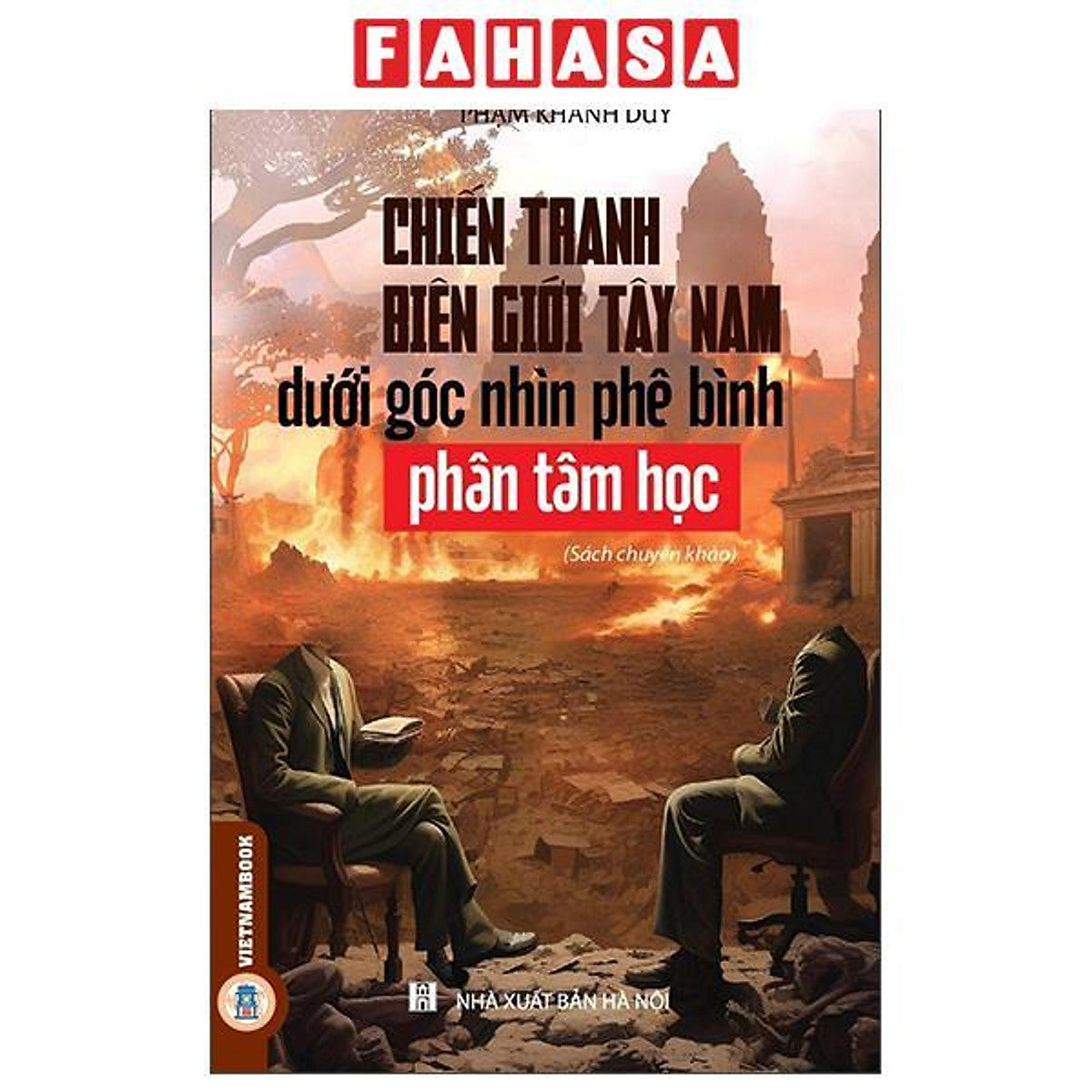 Sách - Chiến Tranh Biên Giới Tây Nam Dưới Góc Nhìn Phê Bình Phân Tâm Học