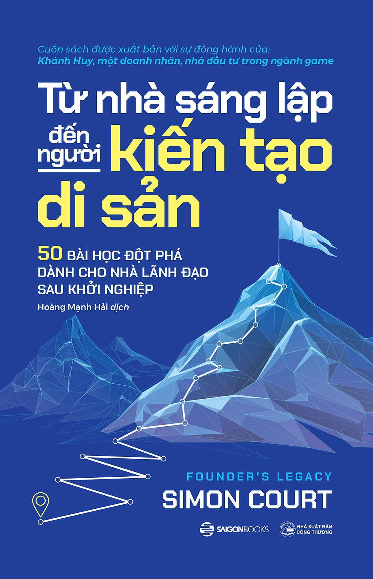 Sách Từ Nhà Sáng Lập Đến Người Kiến Tạo Di Sản