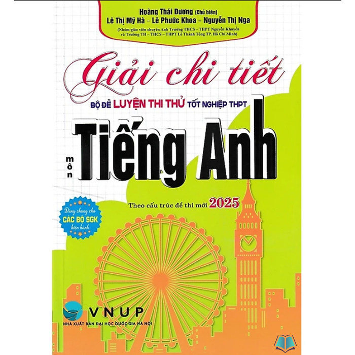 Sách - Giải Chi Tiết Bộ Đề Luyện Thi Thử Tốt Nghiệp Thpt Môn Tiếng Anh - Theo Cấu Trúc Đề Thi 2025 (Ha)