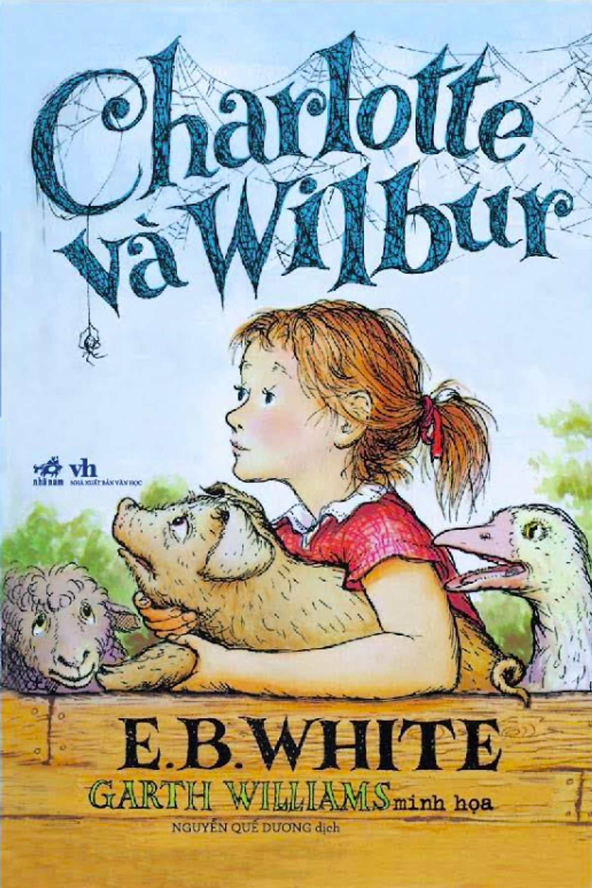 Charlotte Và Wilber - E. B. White - Nguyễn Quế Dương Dịch - Nhã Nam