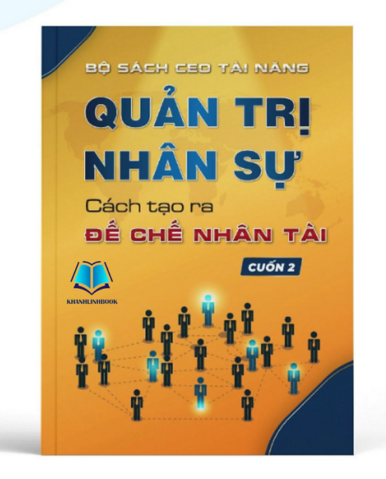 Sách - Quản Trị Nhân Sự Cách Tạo Ra Đế Chế Nhân Vật (Wu)