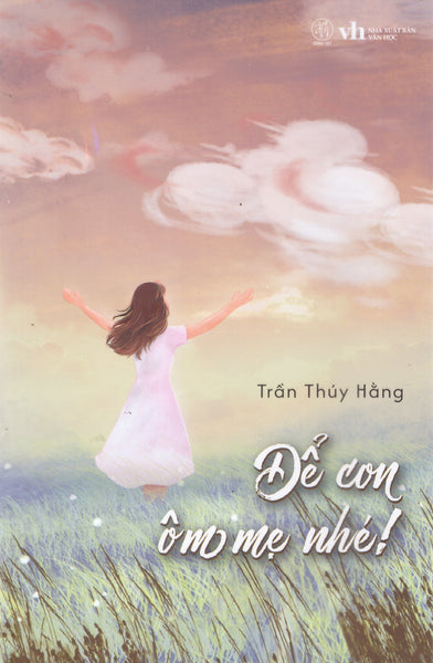 Để Con Ôm Mẹ Nhé