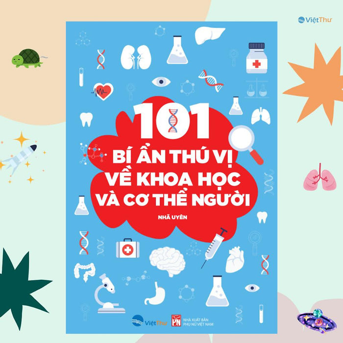 Sách Bách Khoa - 101 Bí Ẩn Thú Vị - Khoa Học Và Cơ Thể Người (Vt)