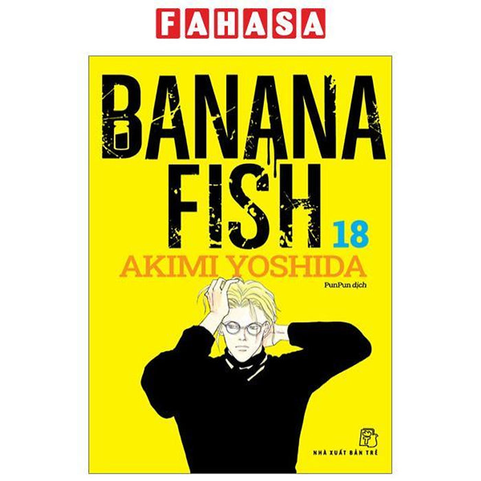 Banana Fish - Tập 18 - Tặng Kèm Postcard Giấy