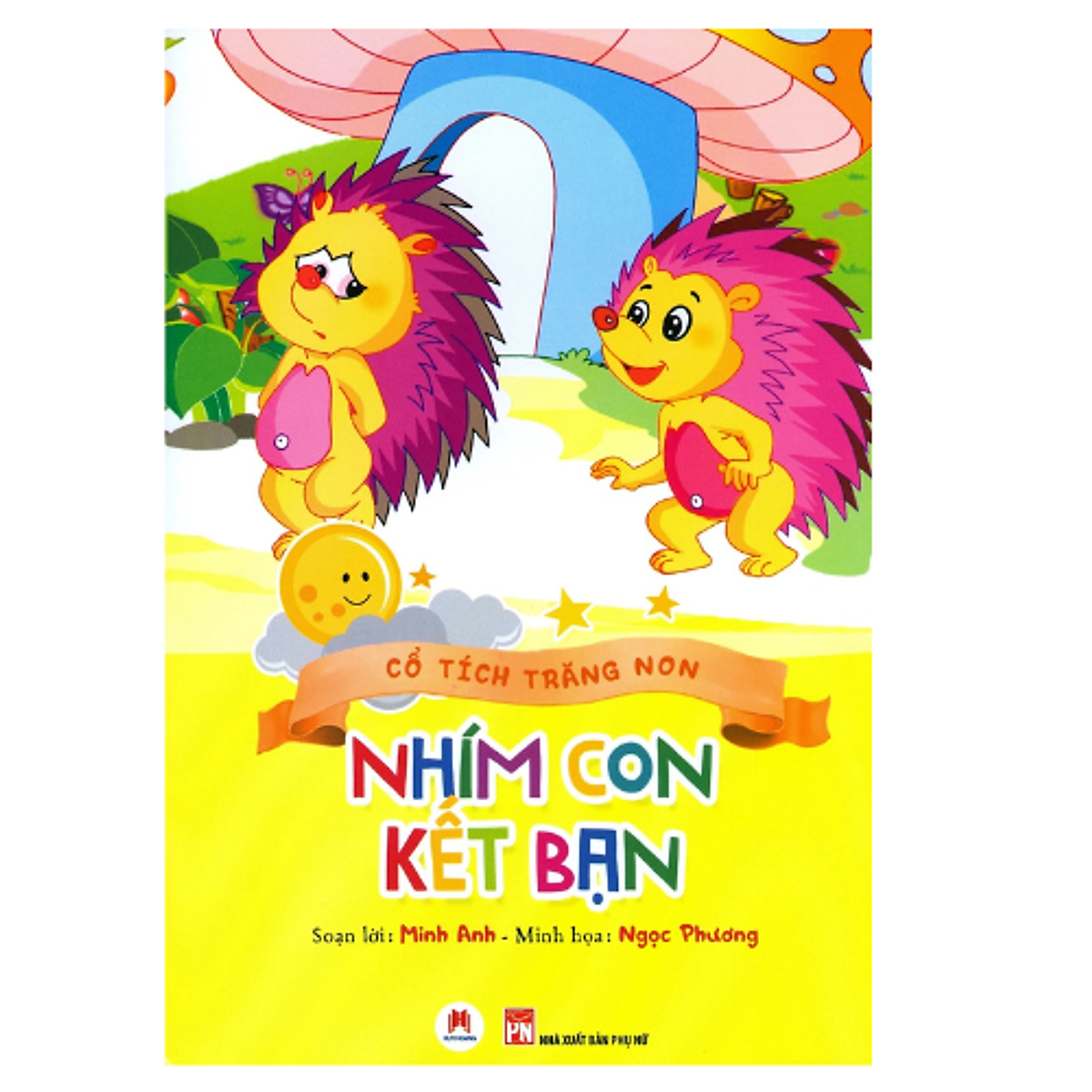 Sách Cổ Tích Trăng Non - Nhím Con Kết Bạn - Hh