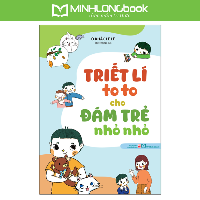 Sách: Triết Lí To To Cho Đám Trẻ Nhỏ Nhỏ