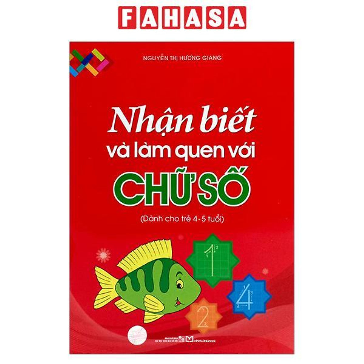 Sách - Nhận Biết Và Làm Quen Với Chữ Số - Dành Cho Trẻ 4-5 Tuổi (Tái Bản 2024)