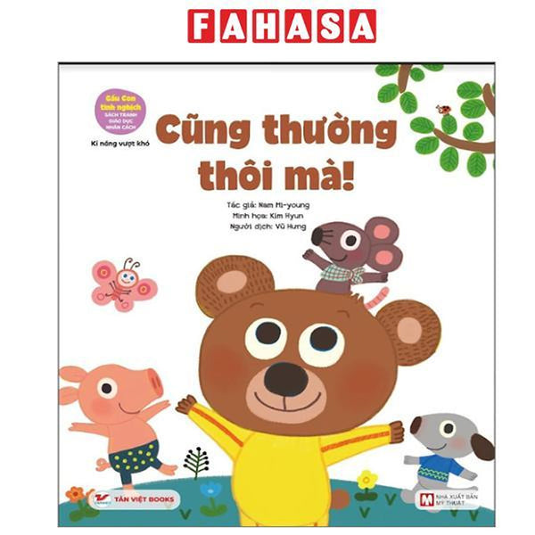 Sách - Gấu Con Tinh Nghịch - Kĩ Năng Vượt Khó - Cũng Thường Thôi Mà! (Tái Bản 2024)