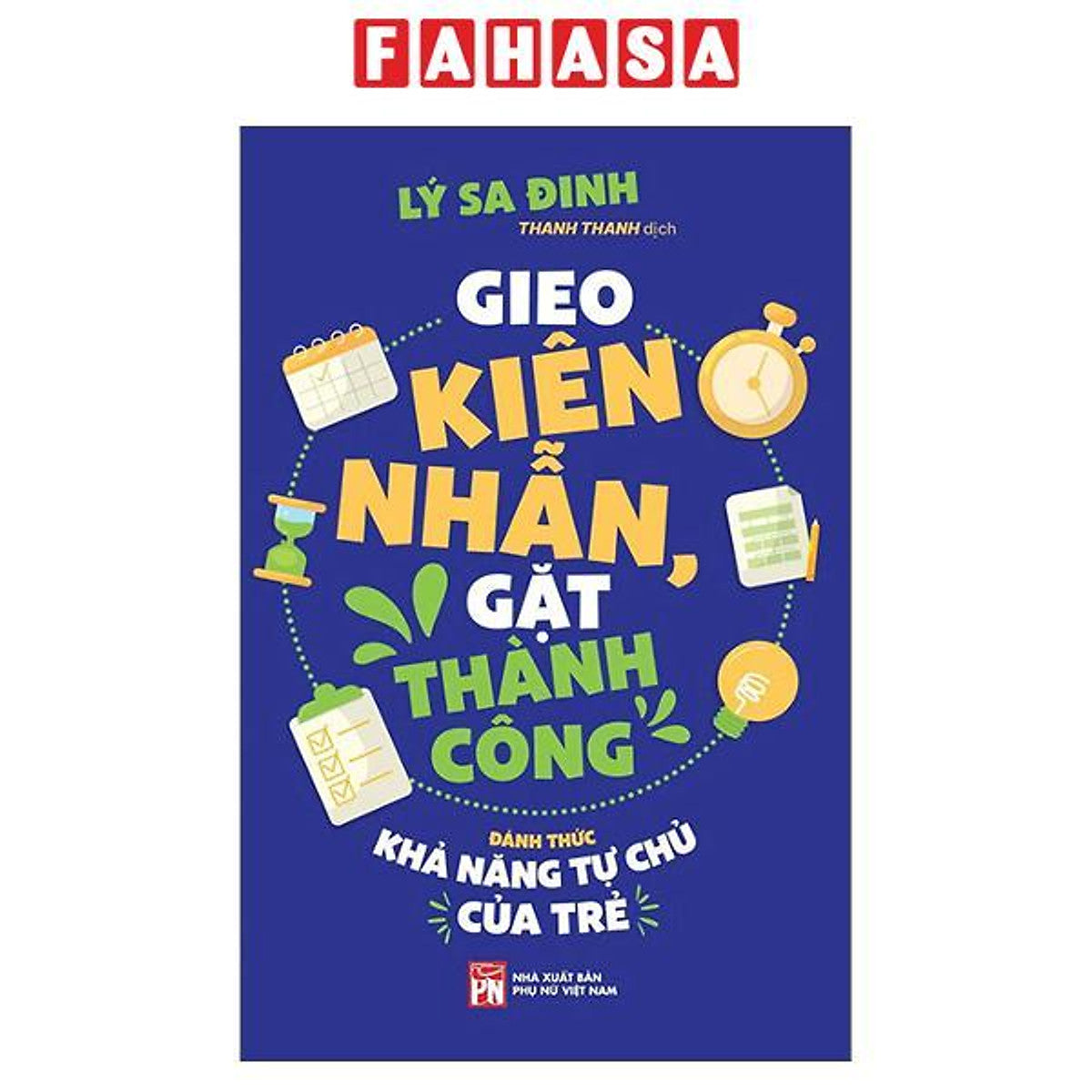Sách - Gieo Kiên Nhẫn, Gặt Thành Công - Đánh Thức Khả Năng Tự Chủ Của Trẻ