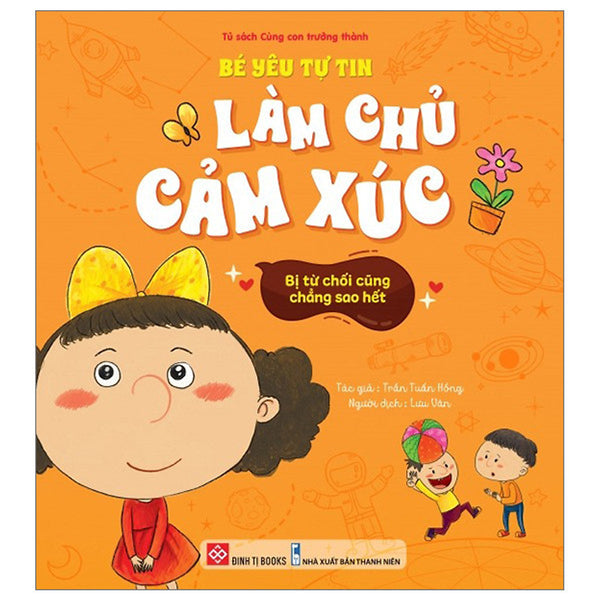 Sách - Bé Yêu Tự Tin Làm Chủ Cảm Xúc - Bị Từ Chối Cũng Chẳng Sao Hết