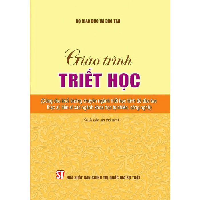Sách Giáo Trình Triết Học (Dùng Cho Khối Không Chuyên Ngành Triết Học Trình Độ Đt Ths Ts Các Ngành Khtcn) - Chính Trị Qg