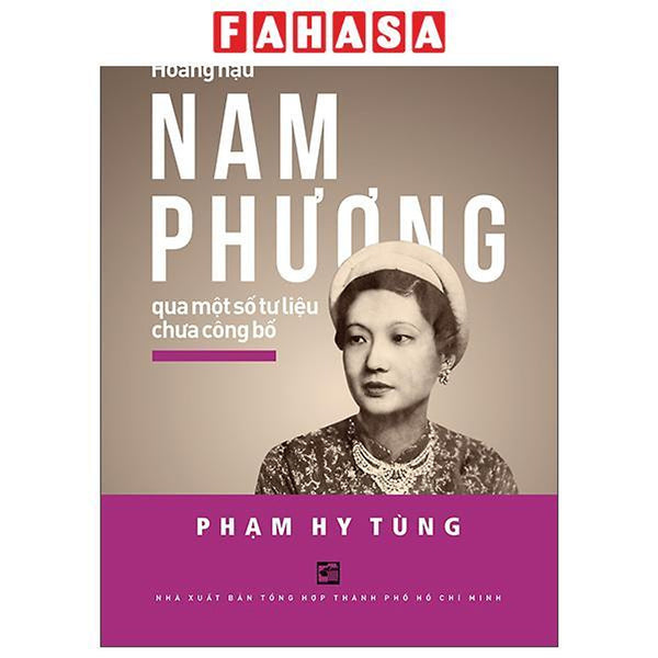 Sách - Hoàng Hậu Nam Phương - Qua Một Số Tư Liệu Chưa Công Bố (Tái Bản 2026)