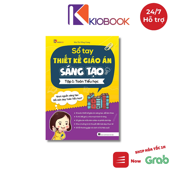 Sổ Tay Thiết Kế Giáo Án Sáng Tạo Toán Tiểu Học – Tập 1 | Sách Tham Khảo Giáo Viên – Kiobook