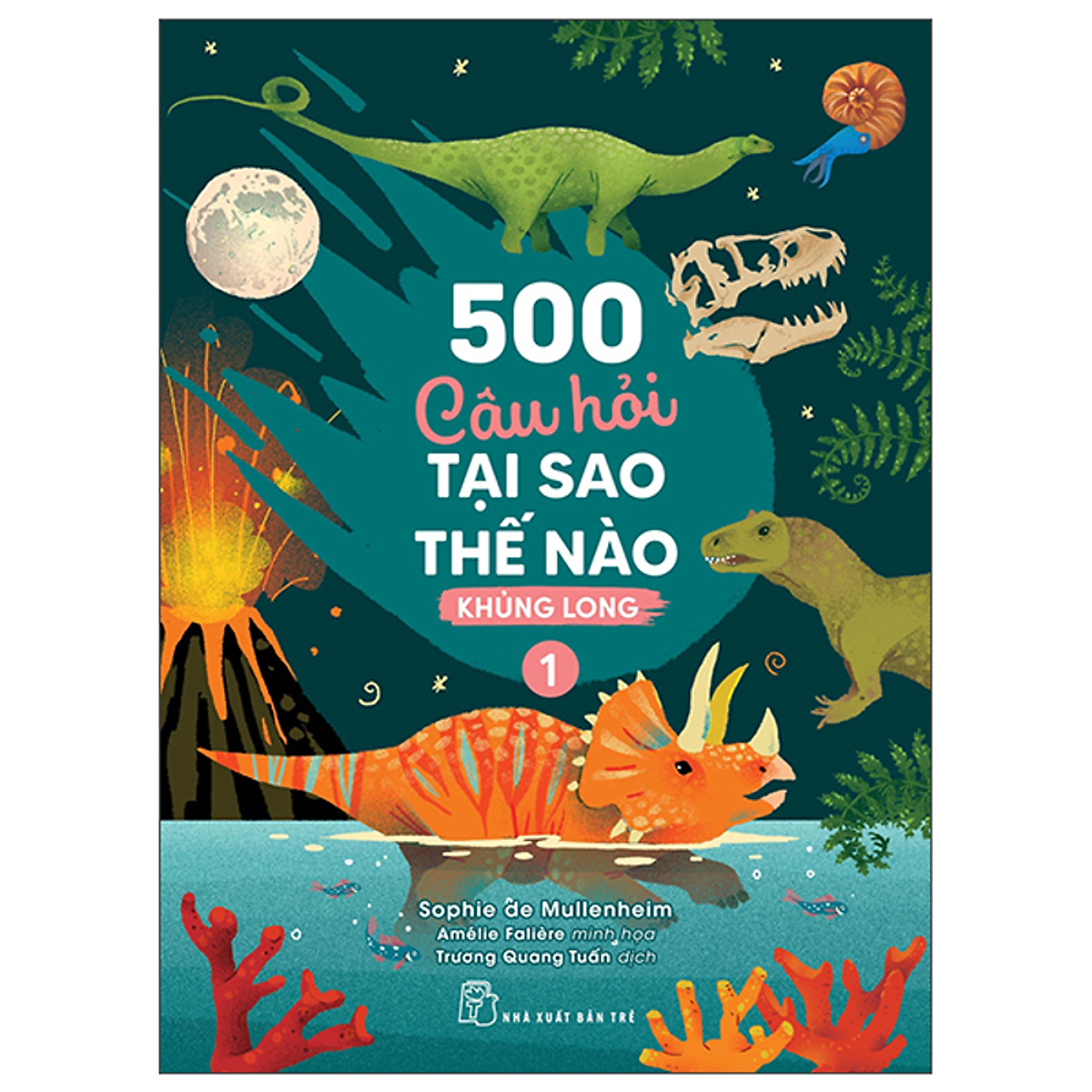 Sách 500 Câu Hỏi Tại Sao Thế Nào - Khủng Long 1
