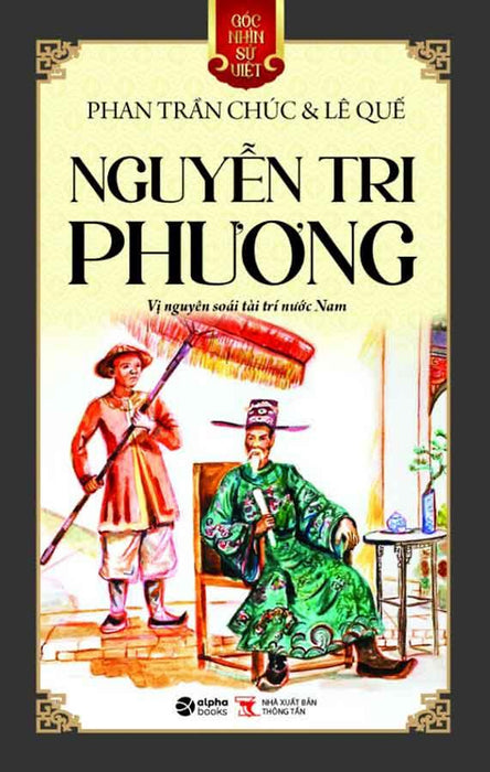 Góc Nhìn Sử Việt - Nguyễn Tri Phương - Vị Nguyên Soái Tài Trí Nước Nam