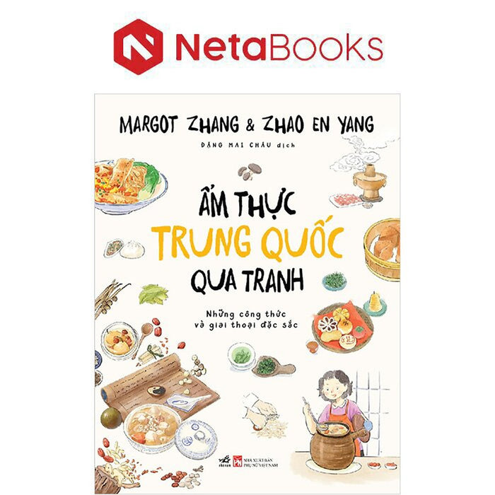 Ẩm Thực Trung Quốc Qua Tranh - Những Công Thức Và Giai Thoại Đặc Sắc