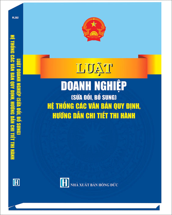 Luật Doanh Nghiệp (Sửa Đổi, Bổ Sung) Hệ Thống Các Văn Bản Quy Định, Hướng Dẫn Chi Tiết Thi Hành