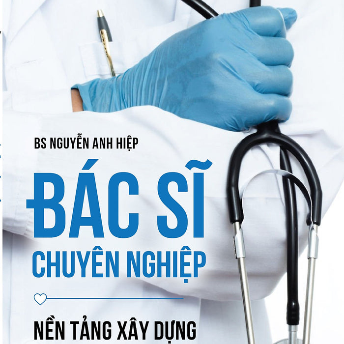 Bác Sĩ Chuyên Nghiệp - Nền Tảng Xây Dựng Thương Hiệu Cá Nhân