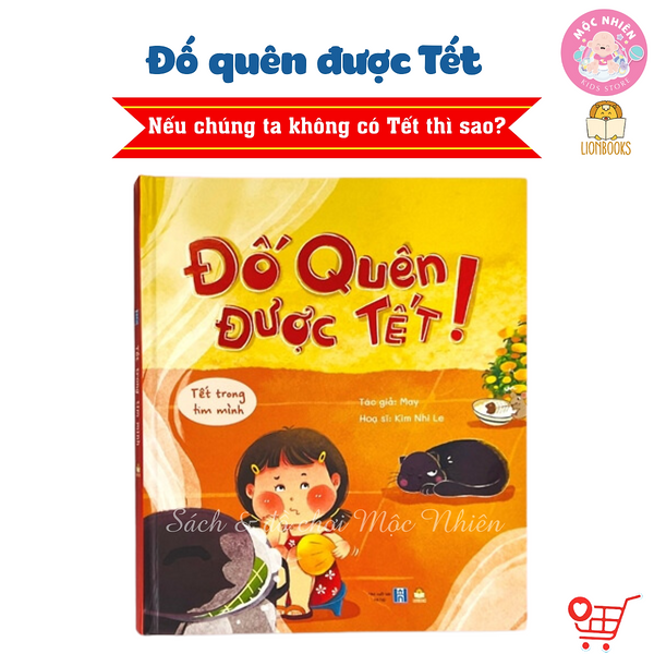 Sách Tết - Đố Quên Được Tết - Bìa Cứng Cho Bé Từ 3-12 Tuổi - Lionbooks