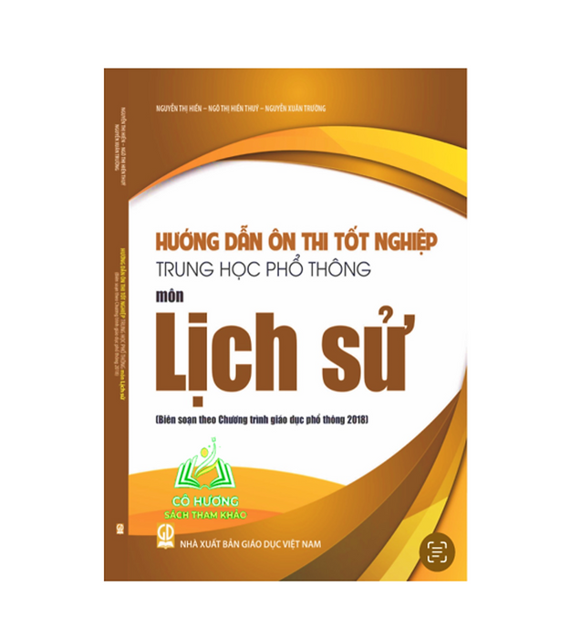 Sách - Hướng Dẫn Ôn Thi Tốt Nghiệp Trung Học Phổ Thông Môn Lịch Sử (Biên Soạn Theo Chương Trình Giáo Dục Phổ Thông 2018)