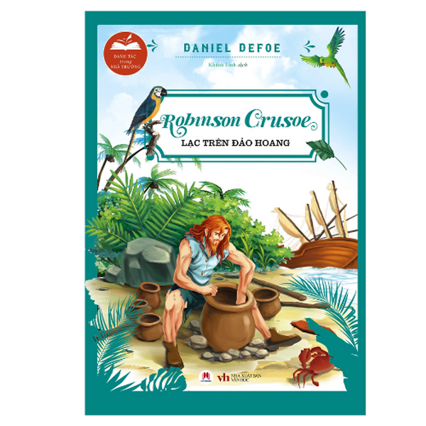 Danh Tác Trong Nhà Trường - Robinson Crusoe Lạc Trên Hoang Đảo - Tái Bản 2024 (Hh)