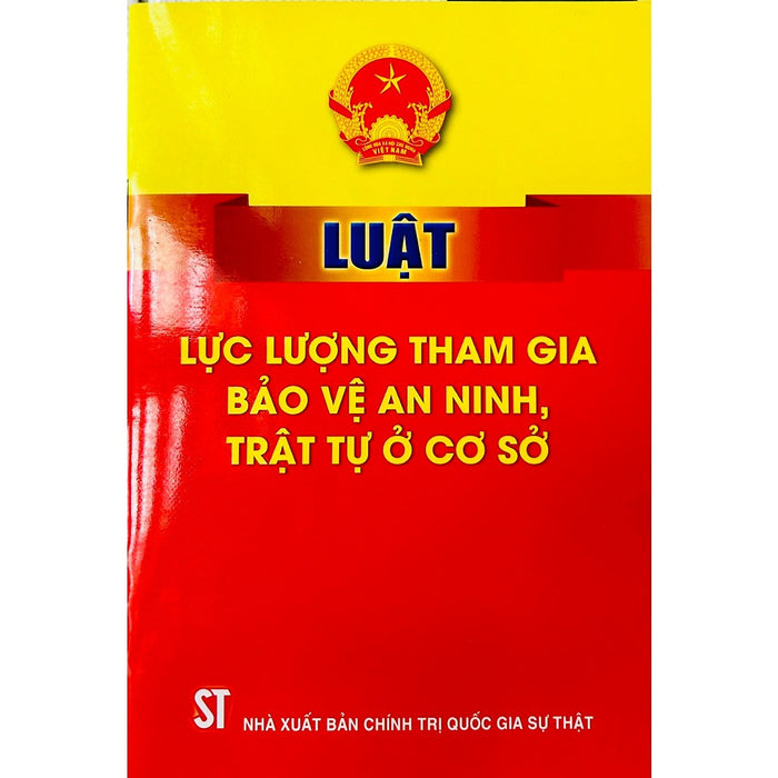 Sách - Luật Lực Lượng Tham Gia Bảo Vệ An Ninh, Trật Tự Ở Cơ Sở